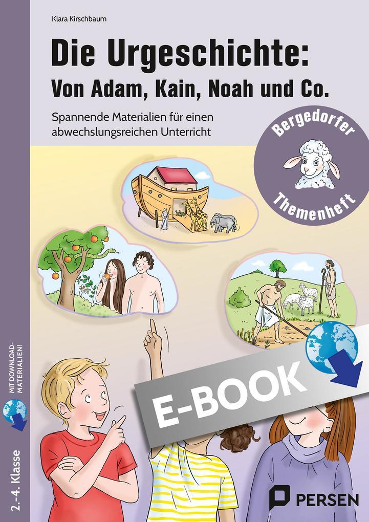 Die Urgeschichte: Von Adam, Kain, Noah und Co.