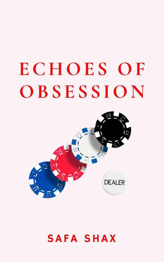 Echoes of Obesession (Shadows of Desire series, #3)