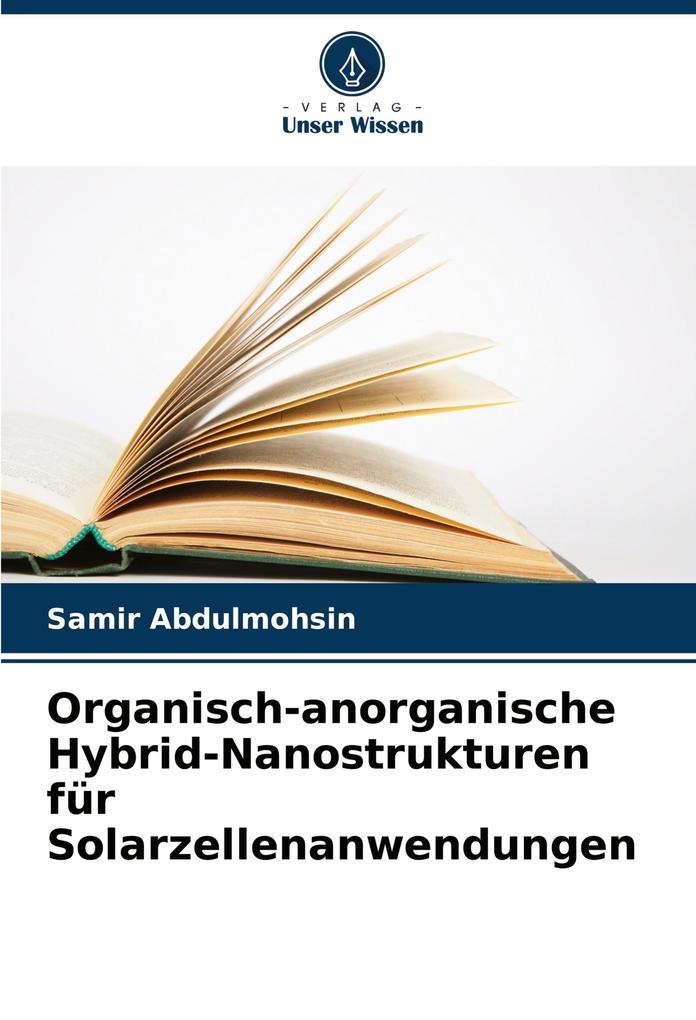 Organisch-anorganische Hybrid-Nanostrukturen für Solarzellenanwendungen