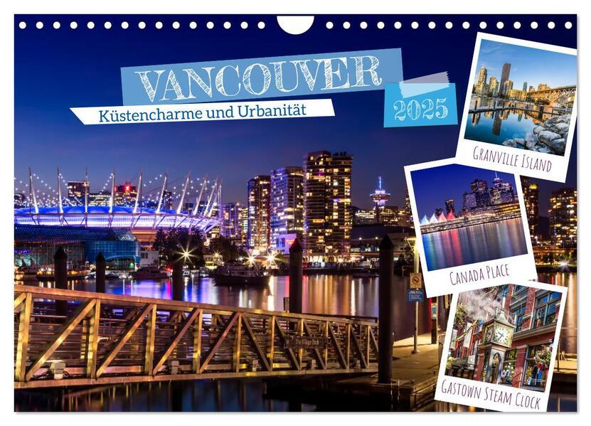 VANCOUVER Küstencharme und Urbanität (Wandkalender 2025 DIN A4 quer), CALVENDO Monatskalender