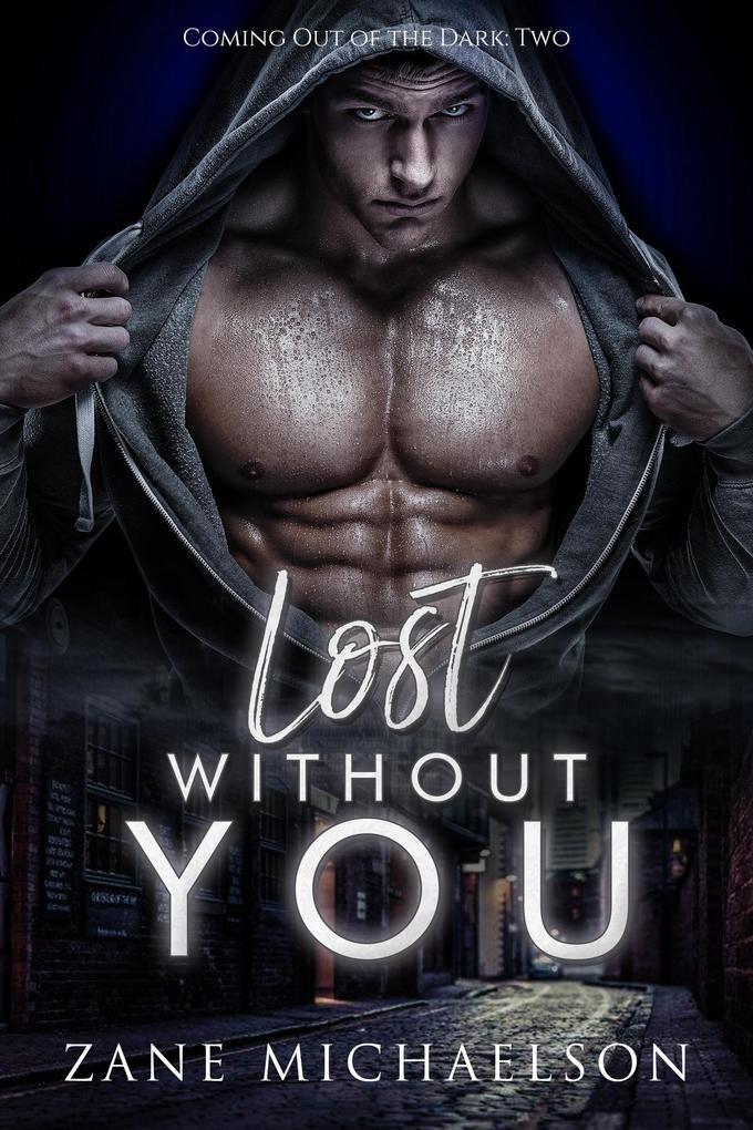 Lost Without You (COMING OUT OF THE DARK, #2)