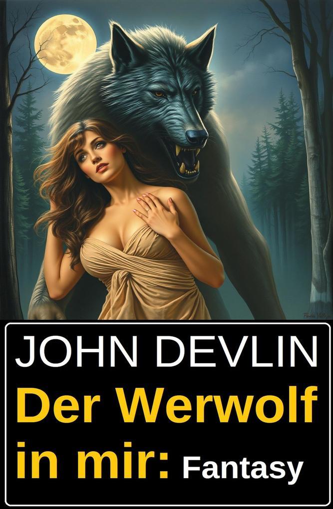 Der Werwolf in mir: Fantasy