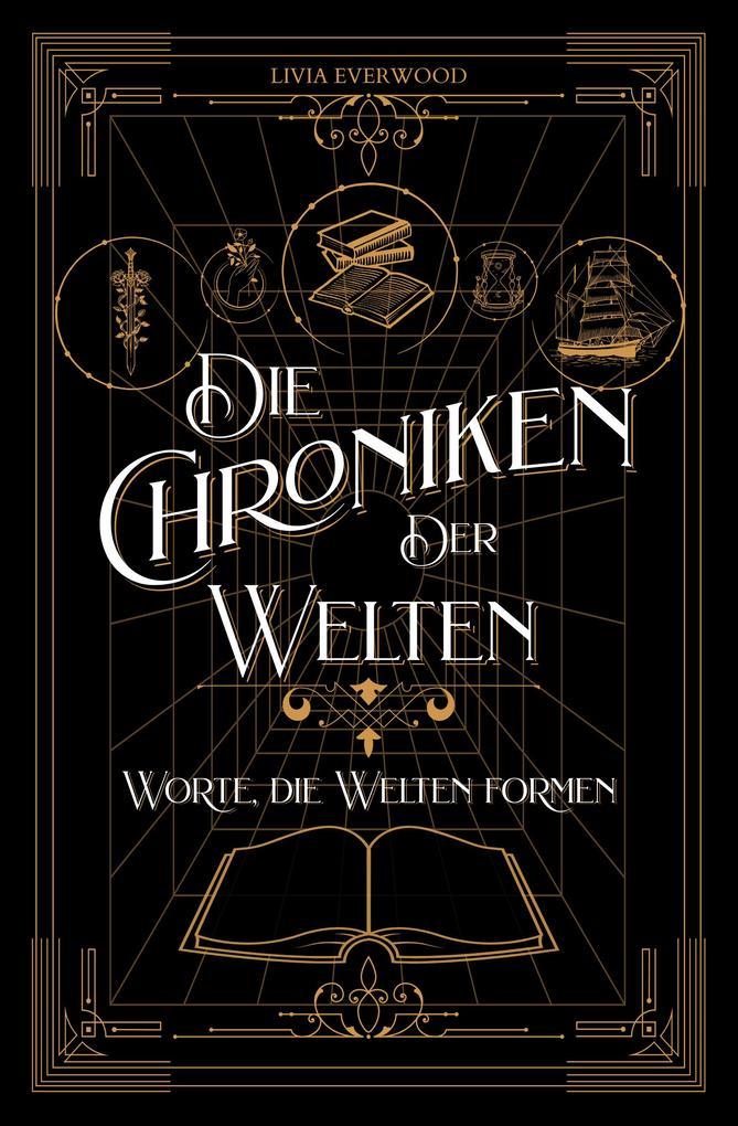 Die Chroniken der Welten: Worte, die Welten formen