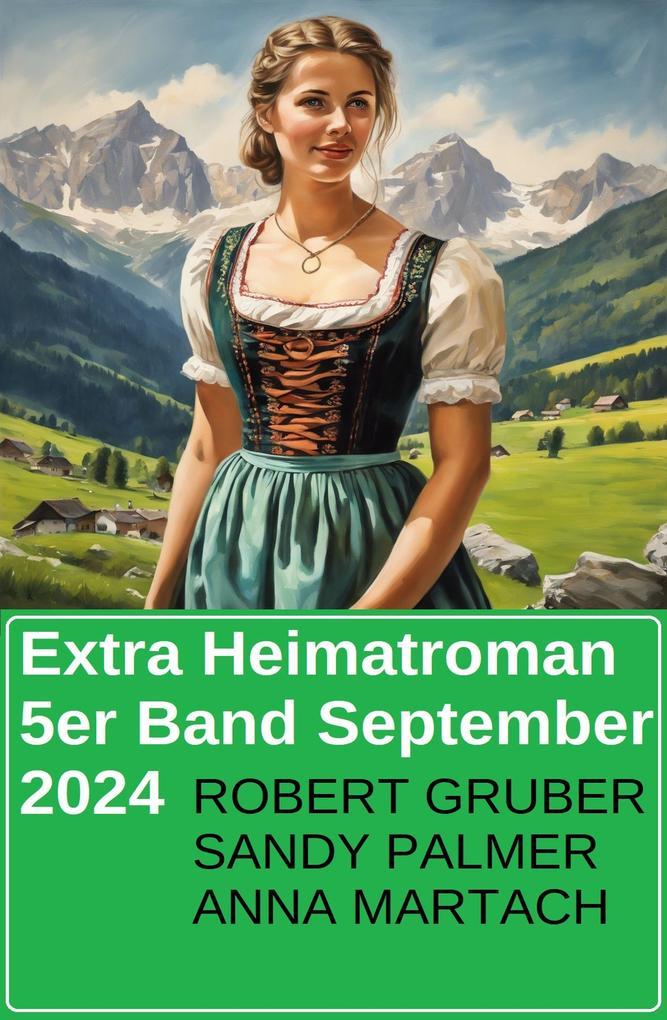 Extra Heimatroman 5er Band September 2024