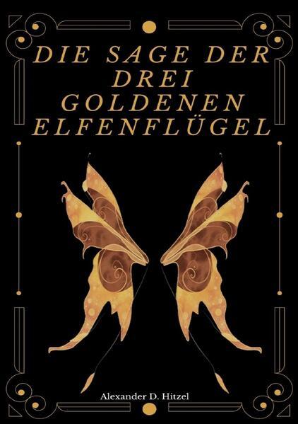 Die Sage der drei goldenen Elfenflügel