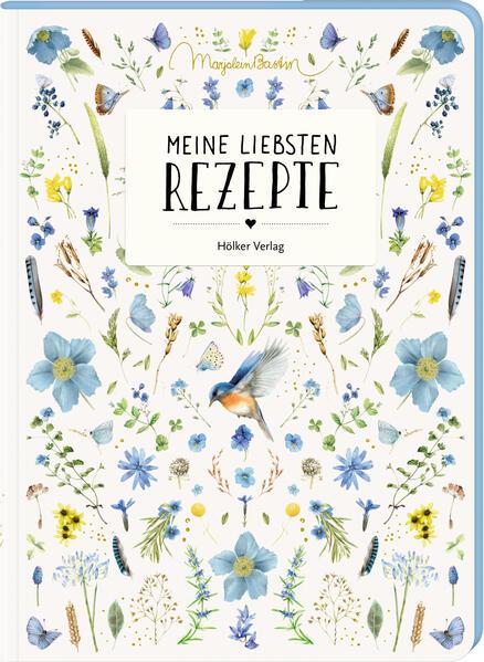 Meine liebsten Rezepte - Natur pur