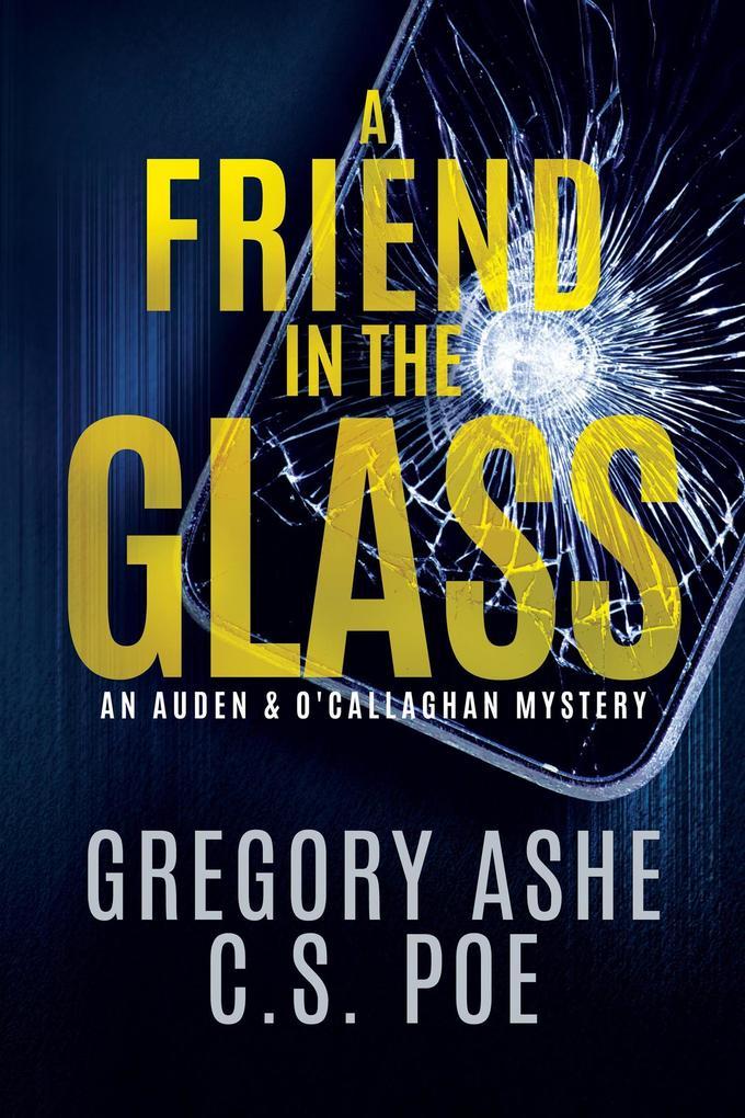 A Friend in the Glass (An Auden & O'Callaghan Mystery, #3)