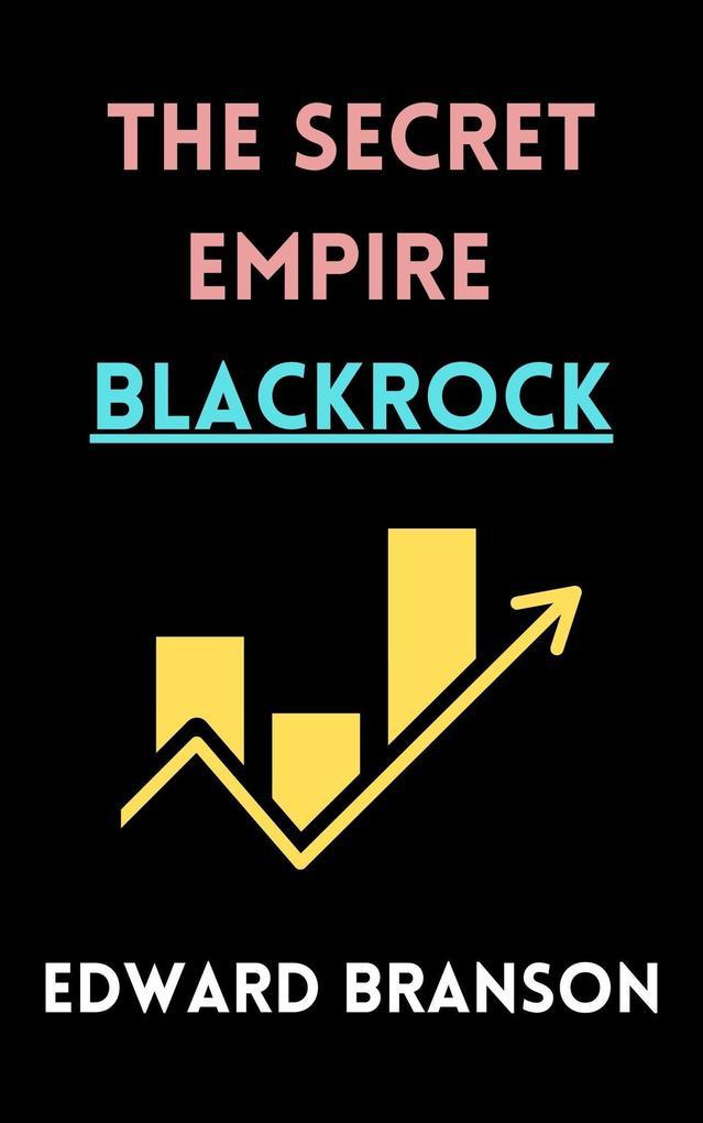 The Secret Empire BlackRock