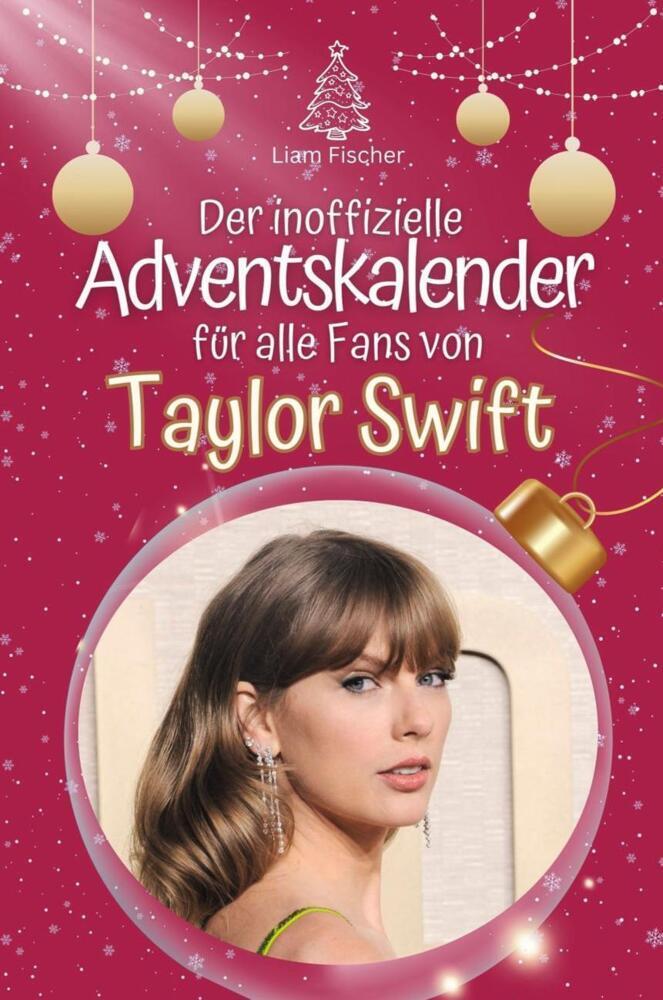 Der inoffizielle Adventskalender für alle Fans von Taylor Swift - 2024