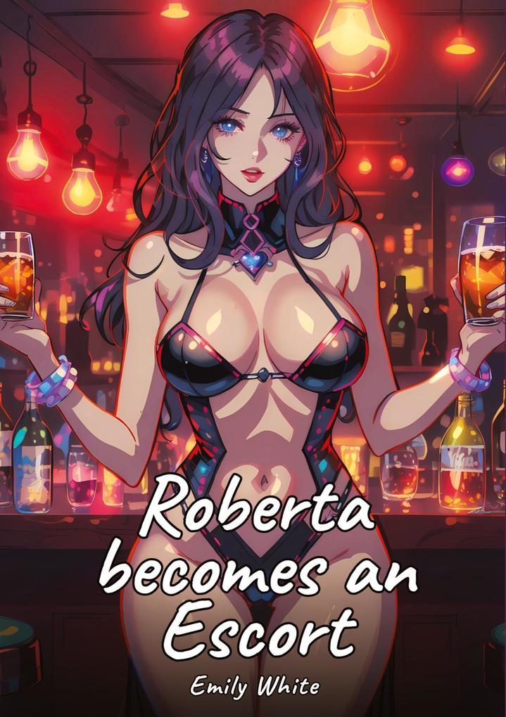 Roberta becomes an Escort