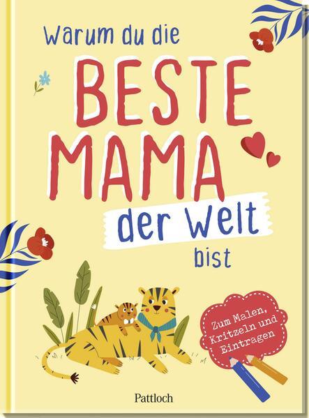 Warum du die beste Mama der Welt bist