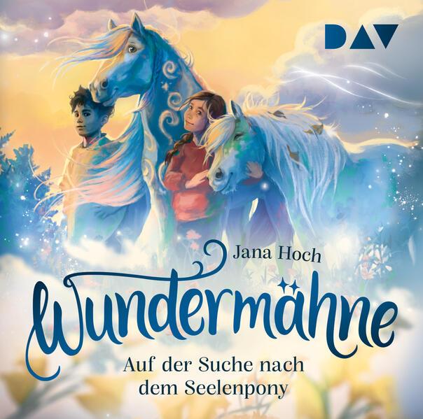 Wundermähne - Teil 2: Auf der Suche nach dem Seelenpony