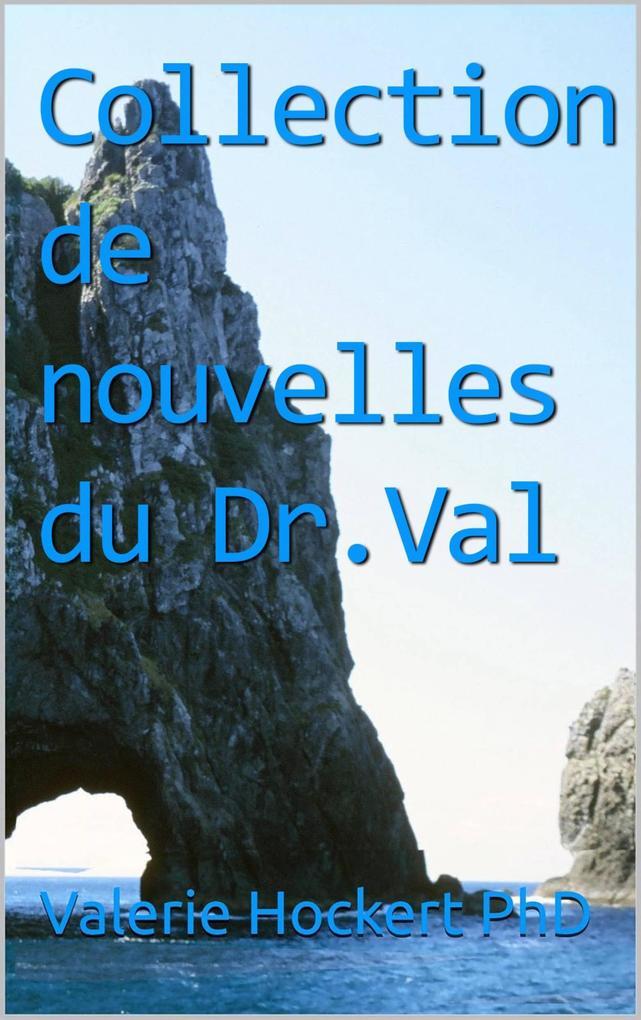 Collection de nouvelles du Dr. Val