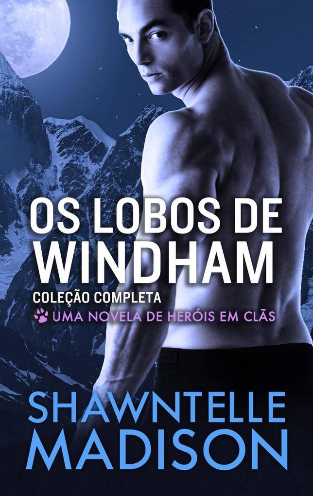 Os Lobos de Windham - Coleção Completa