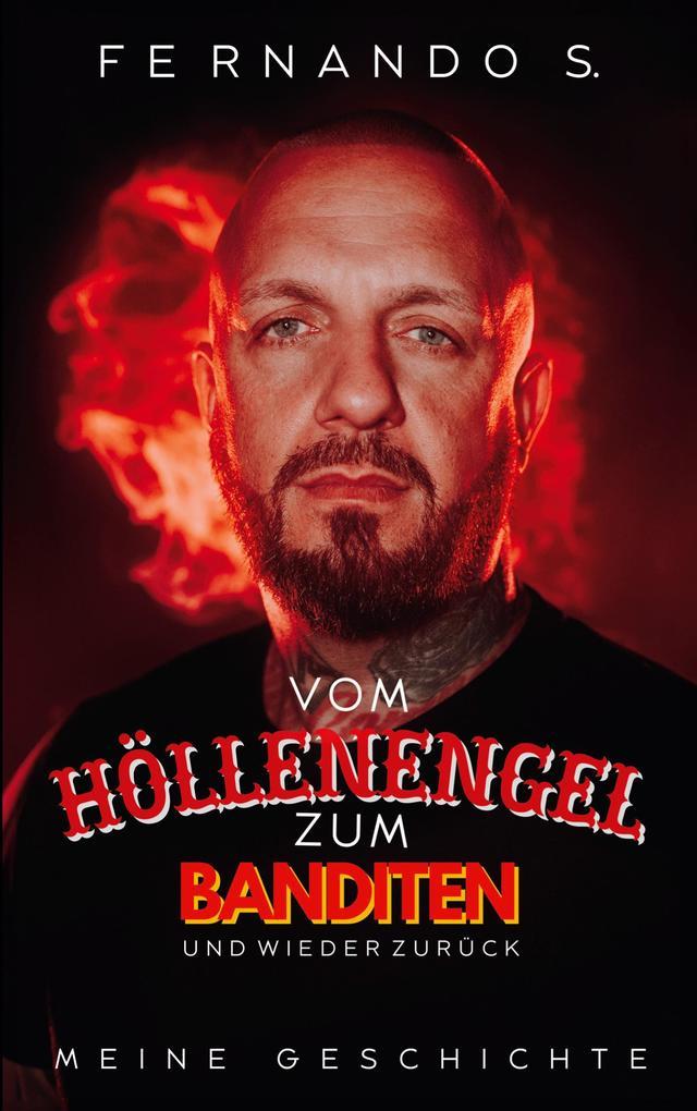 Vom Höllenengel zum Banditen und wieder zurück