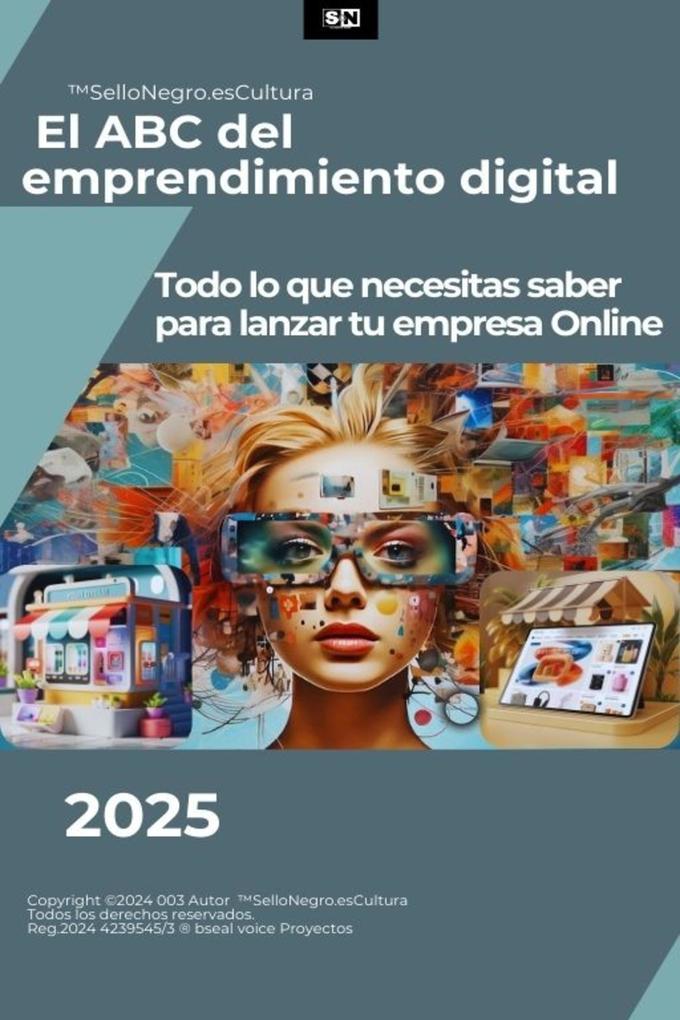 El ABC del emprendimiento digital - Todo lo que necesitas saber para lanzar tu empresa Online (Emprendedores Crecimiento Éxito, #2)