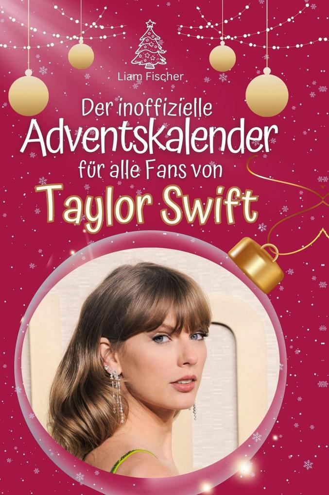 Der inoffizielle Adventskalender für alle Fans von Taylor Swift