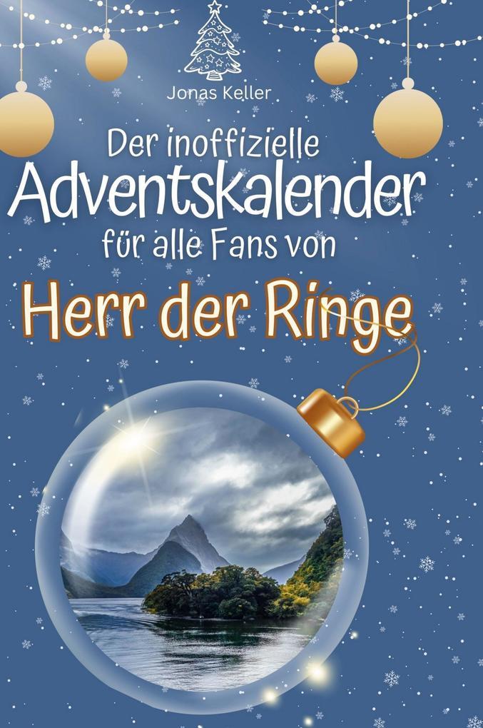 Der inoffizielle Adventskalender für alle Fans von Herr der Ringe