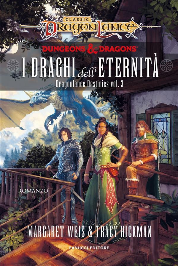 I draghi dell'eternità - Dragonlance Destinies vol. 3