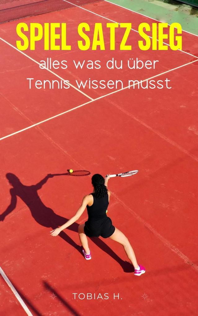 Spiel, Satz, Sieg - alles was du über Tennis wissen musst