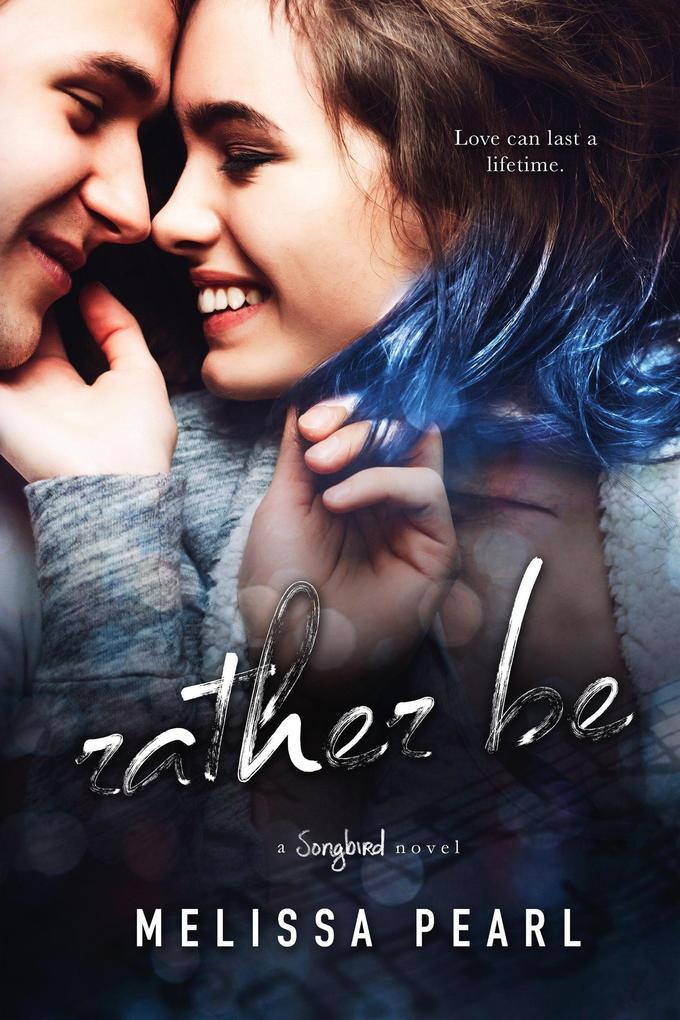 Rather Be (A Songbird Novel, #12)