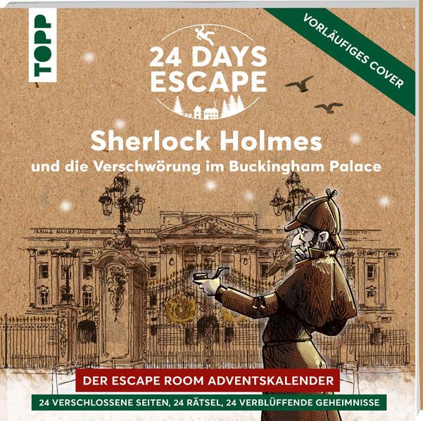 24 Days Escape - Der Escape Room Adventskalender: Sherlock Holmes und die Verschwörung im Buckingham Palace