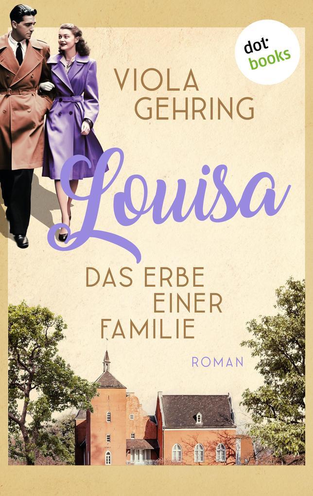 Louisa - Das Erbe einer Familie