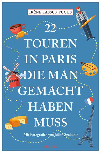 22 Touren in Paris, die man gemacht haben muss