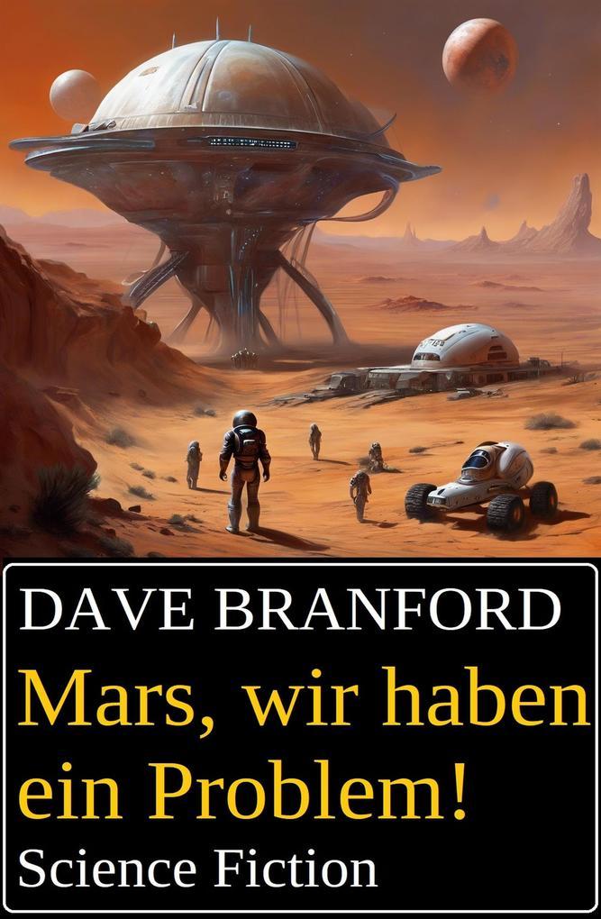 Mars, wir haben ein Problem! Science Fiction