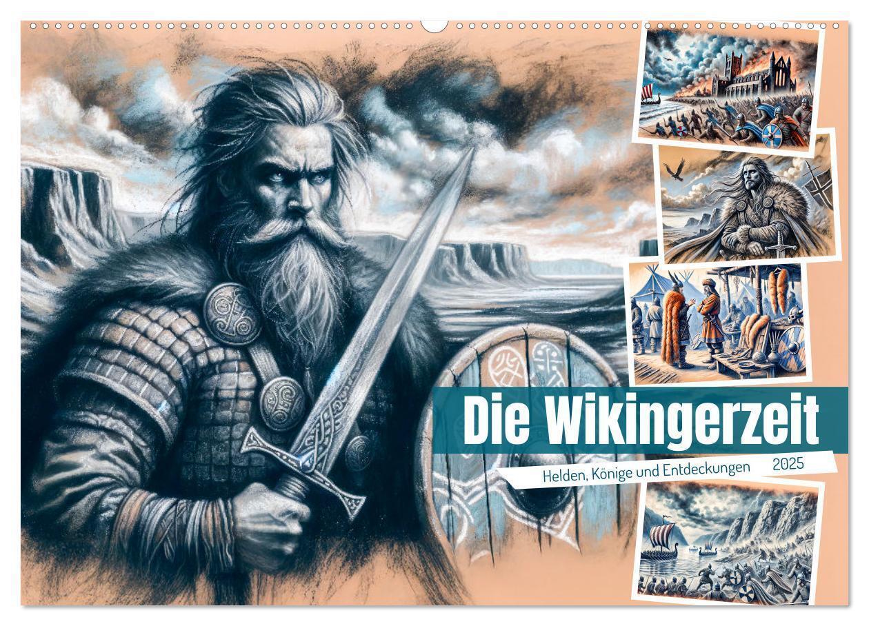 Die Wikingerzeit - Helden, Könige und Entdeckungen (Wandkalender 2025 DIN A2 quer), CALVENDO Monatsk