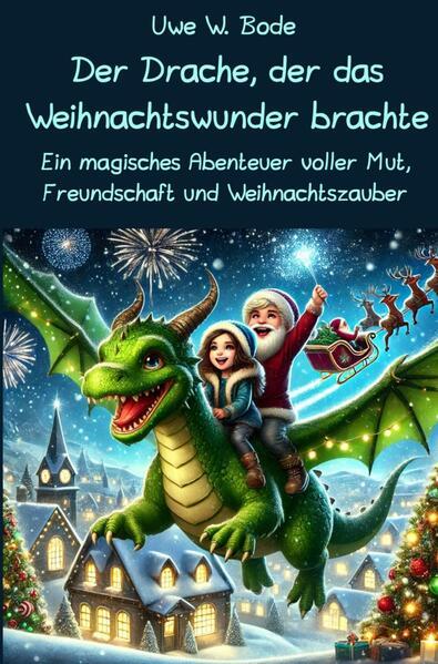 Der Drache, der das Weihnachtswunder brachte