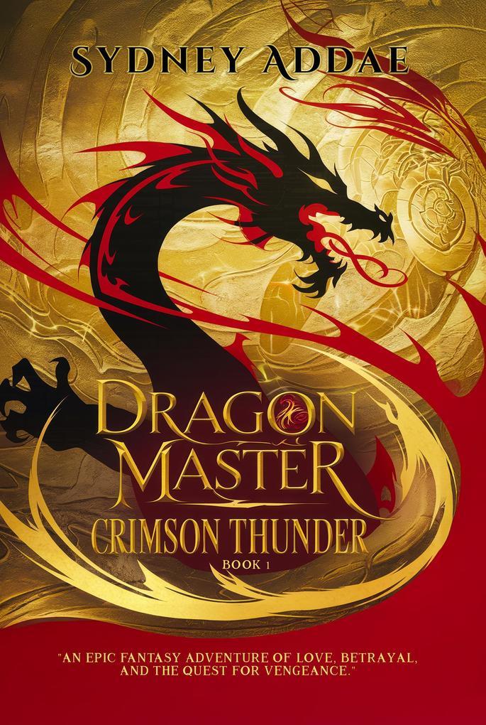 Dragon Master Crimson Thunder - The Master's Heir