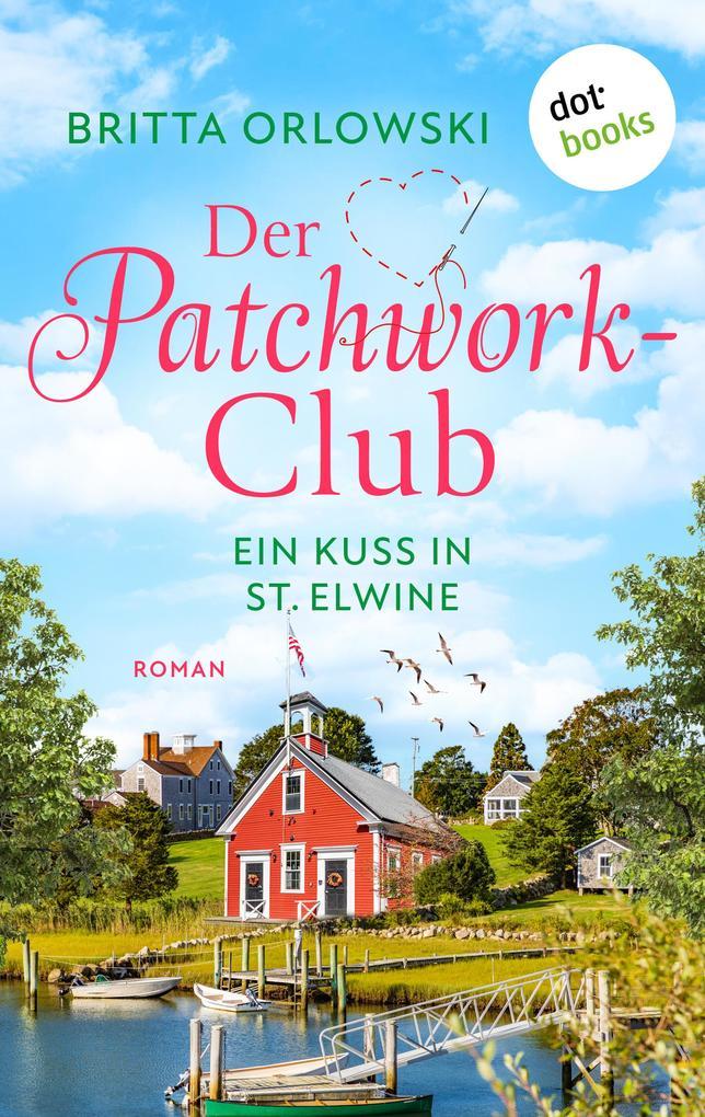 Der Patchwork-Club - Ein Kuss in St. Elwine - oder: Spätsommersprossen