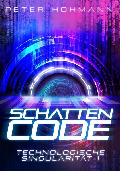 Schattencode (Technologische Singularität 1)