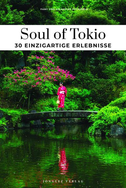 Soul of Tokio 30 einzigartige Erlebnisse