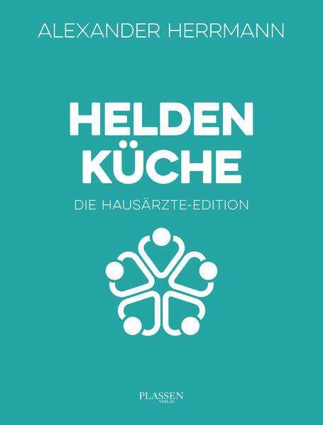 Heldenküche - Die Hausärzte-Edition