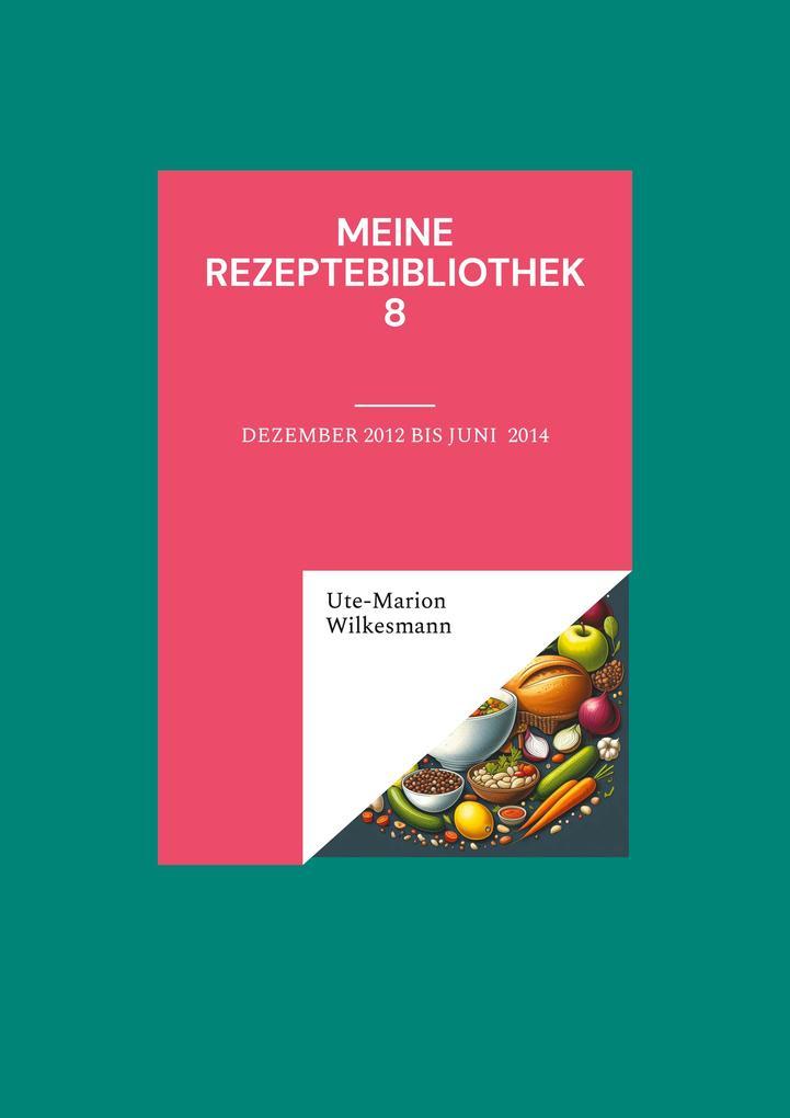 Meine Rezeptebibliothek 8