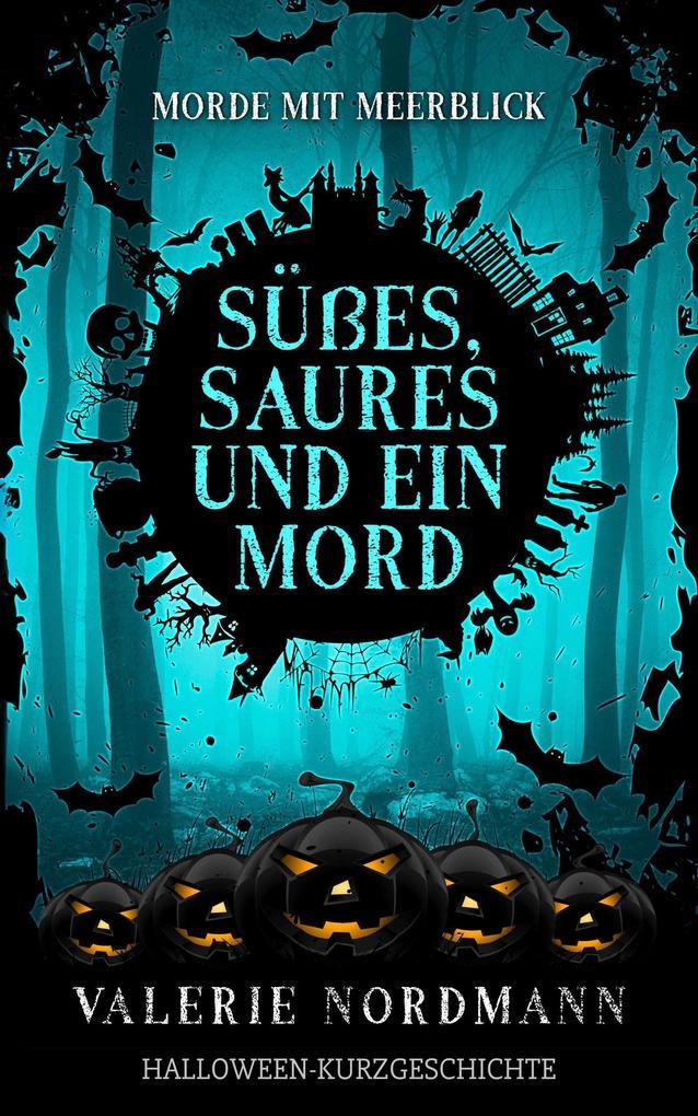 Süßes, Saures und ein Mord