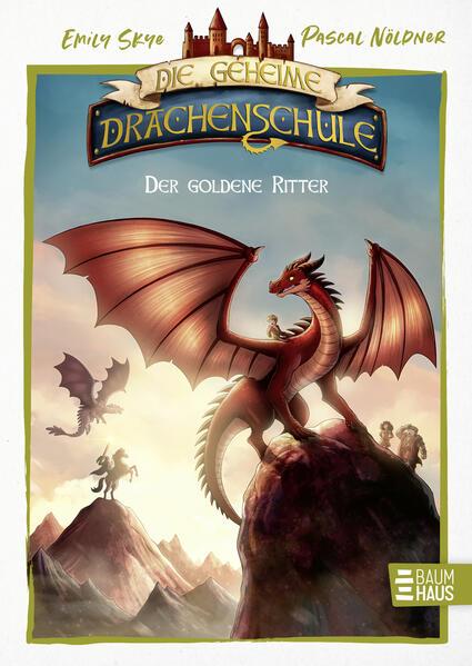 Die geheime Drachenschule - Der goldene Ritter