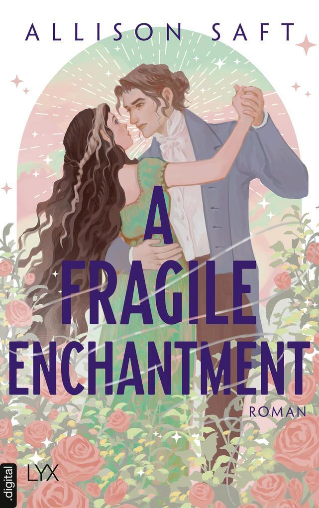 A Fragile Enchantment