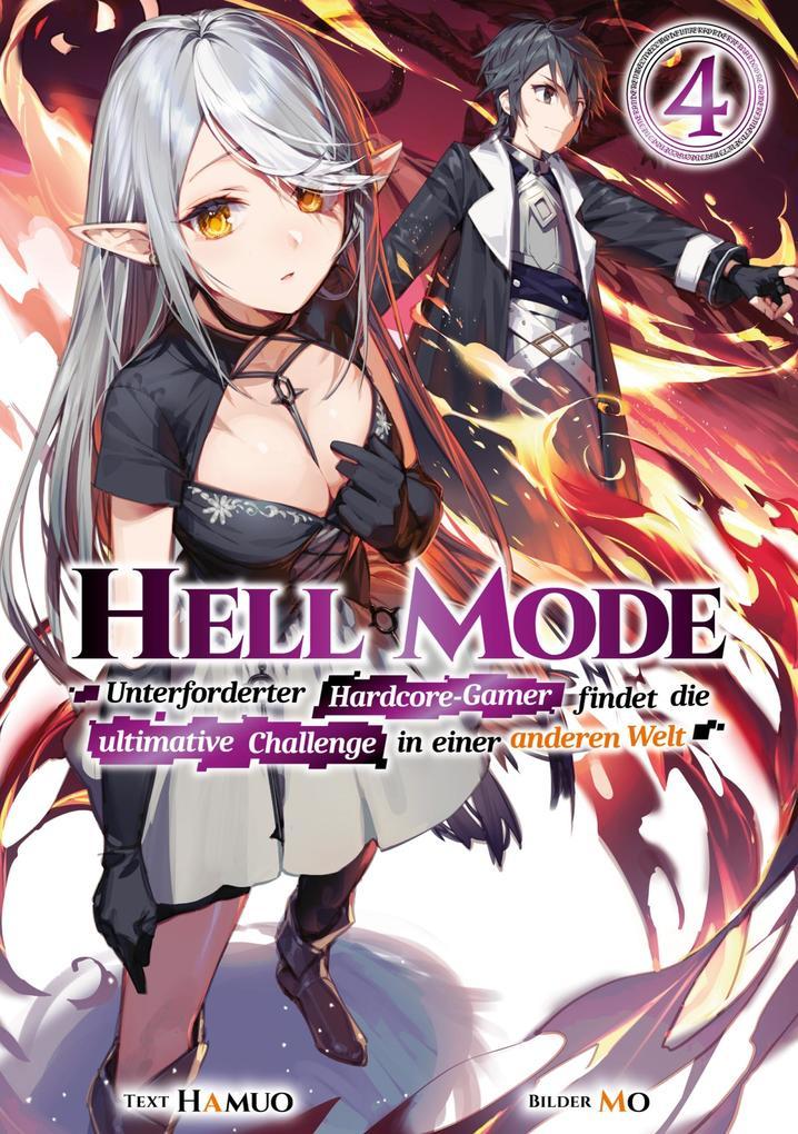 Hell Mode: Unterforderter Hardcore-Gamer findet die ultimative Challenge in einer anderen Welt (Light Novel): Band 4