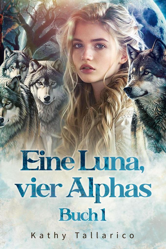 Eine Luna, vier Alphas Buch 1