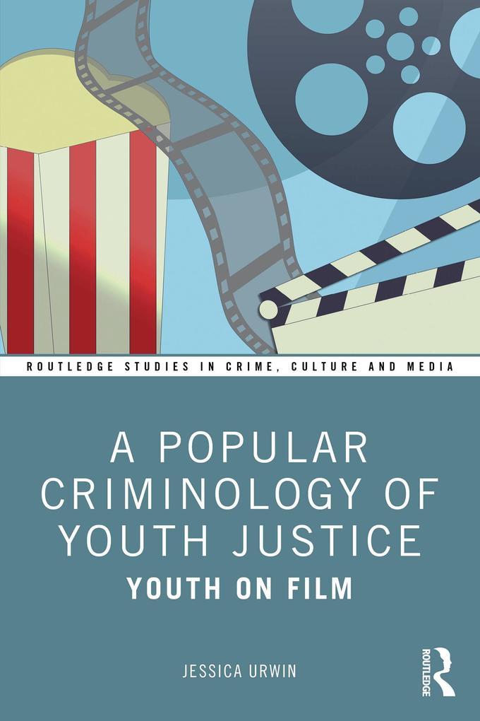 A Popular Criminology of Youth Justice