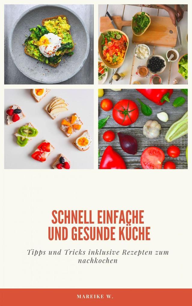 schnell einfache und gesunde Küche