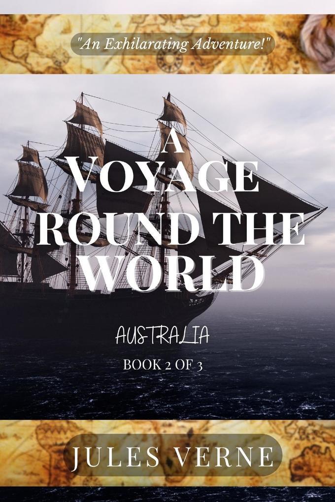 A Voyage Round The World, Book 2 of 3