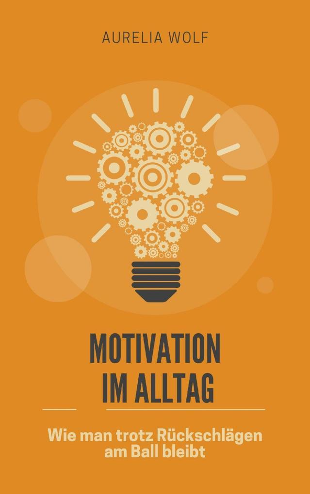 Motivation im Alltag