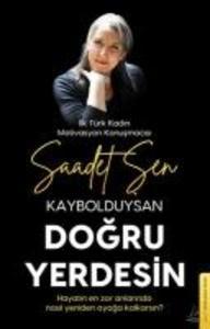 Kaybolduysan Dogru Yerdesin