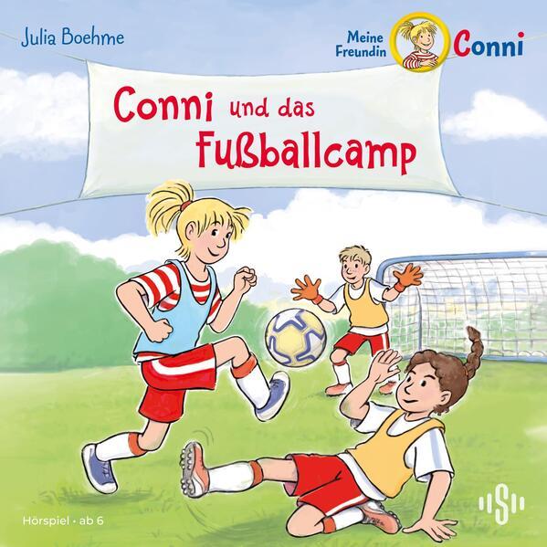 Conni und das Fußballcamp (Meine Freundin Conni - ab 6)