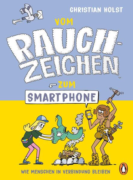 Vom Rauchzeichen zum Smartphone