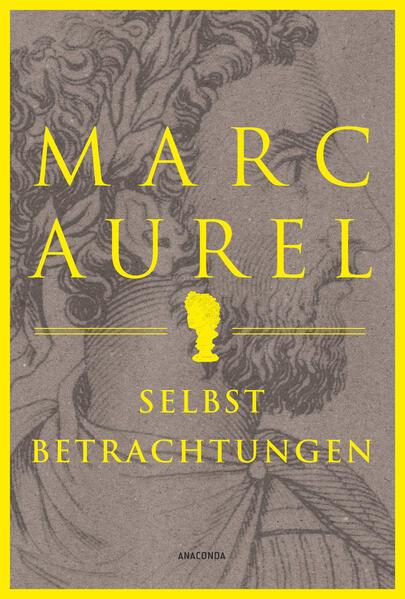 Marc Aurel. Selbstbetrachtungen